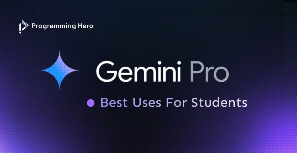 Gemini AI Pro Best Uses for Students - 2025