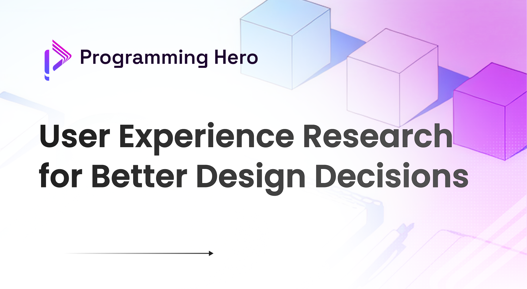 User Experience Research for Better Design Decisions