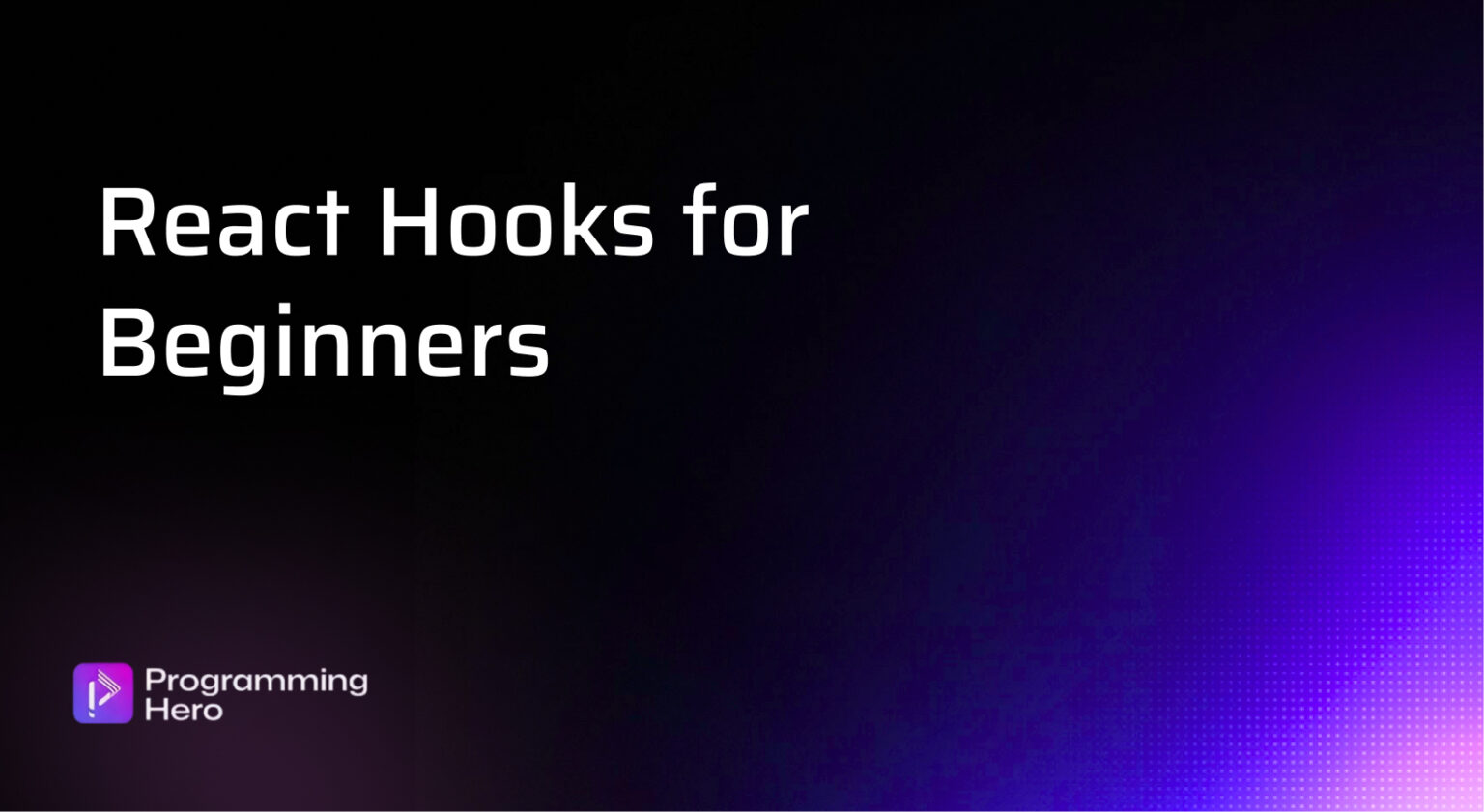 React Hooks for Beginners | useState & useEffect