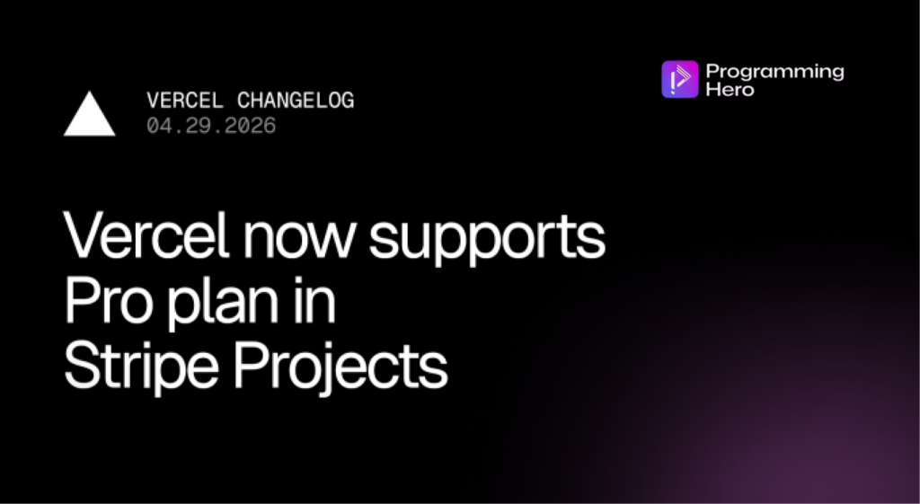 Vercel now supports Pro plan in Stripe Projects
