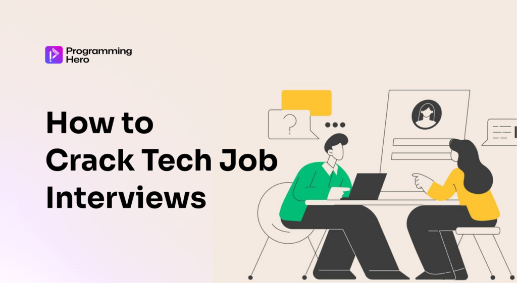 How to crack tech job interviews