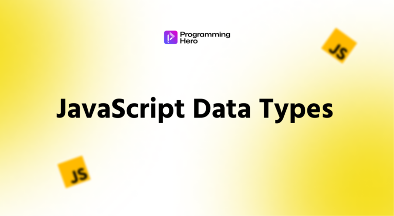 JavaScript Data Types: The Complete Developer's Handbook