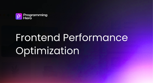 Frontend Performance Optimization